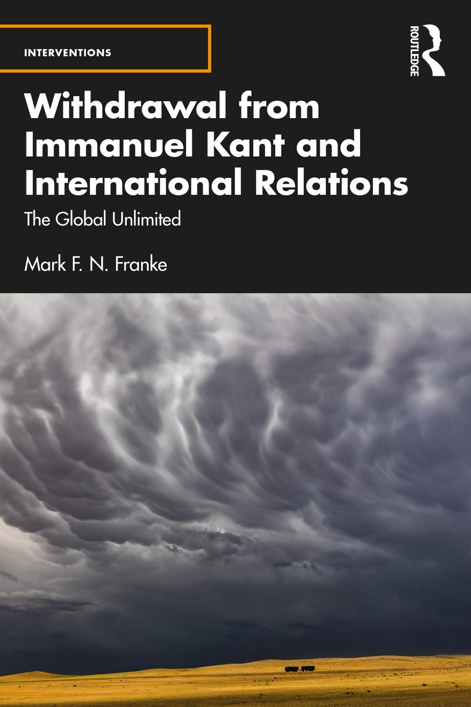 Withdrawal From Immanuel Kant And International Relations The Global Unlimited Mark F N Franke
