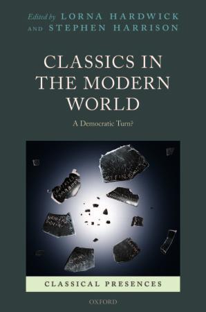 Classics In The Modern World Illustrated Lorna Hardwick Stephen Harrison