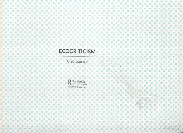 Ecocriticism 2004th Edition Greg Garrard