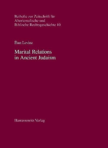 Marital Relations In Ancient Judaism 1 Aufl Ed Tan Levine