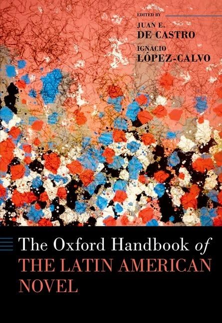 The Oxford Handbook Of The Latin American Novel Juan E De Castro