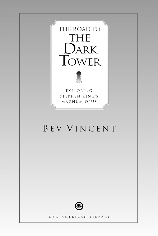 The Road To The Dark Tower Exploring Stephen Kings Magnum Opus Bev Vincent