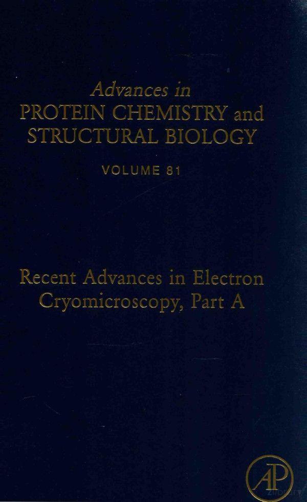 Anvances In Pritein Chemistry And Structural Biology Recent Advances In Electron Cryomicroscopy Part A Volume 81 2010th Edition Edited By Steven J Ludtke And B V Venkataram Prasad