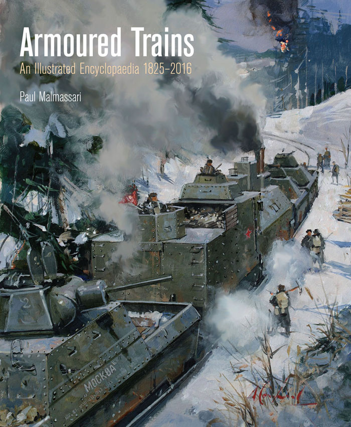 Armoured Trains Paul Malmassari