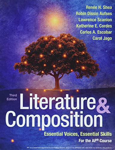 Literature Composition Essential Voices Essential Skills For The Ap Course Third Renee H Shea