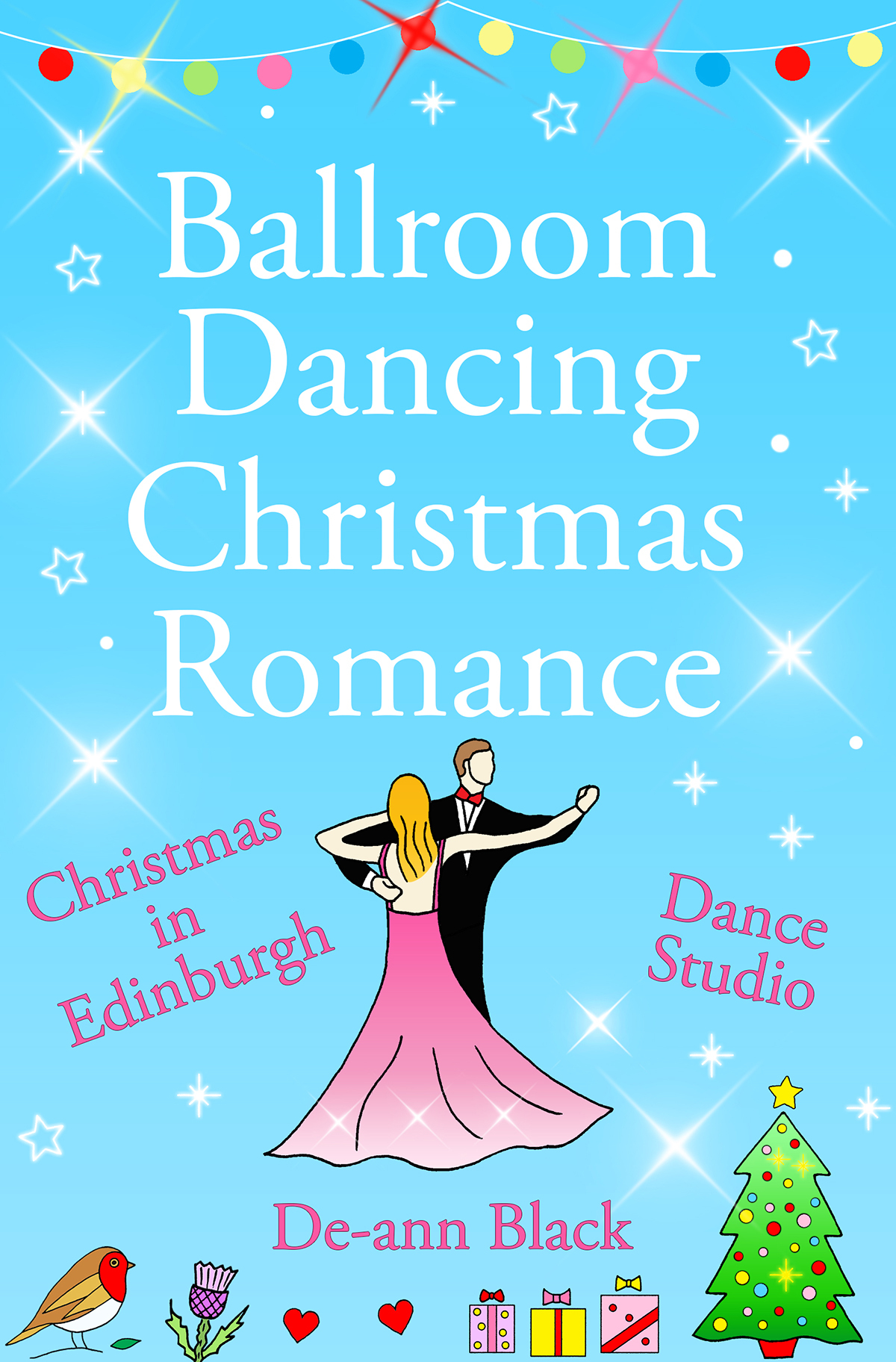 Ballroom Dancing Christmas Romance Christmas In Edinburgh 1st Edition Deann Black