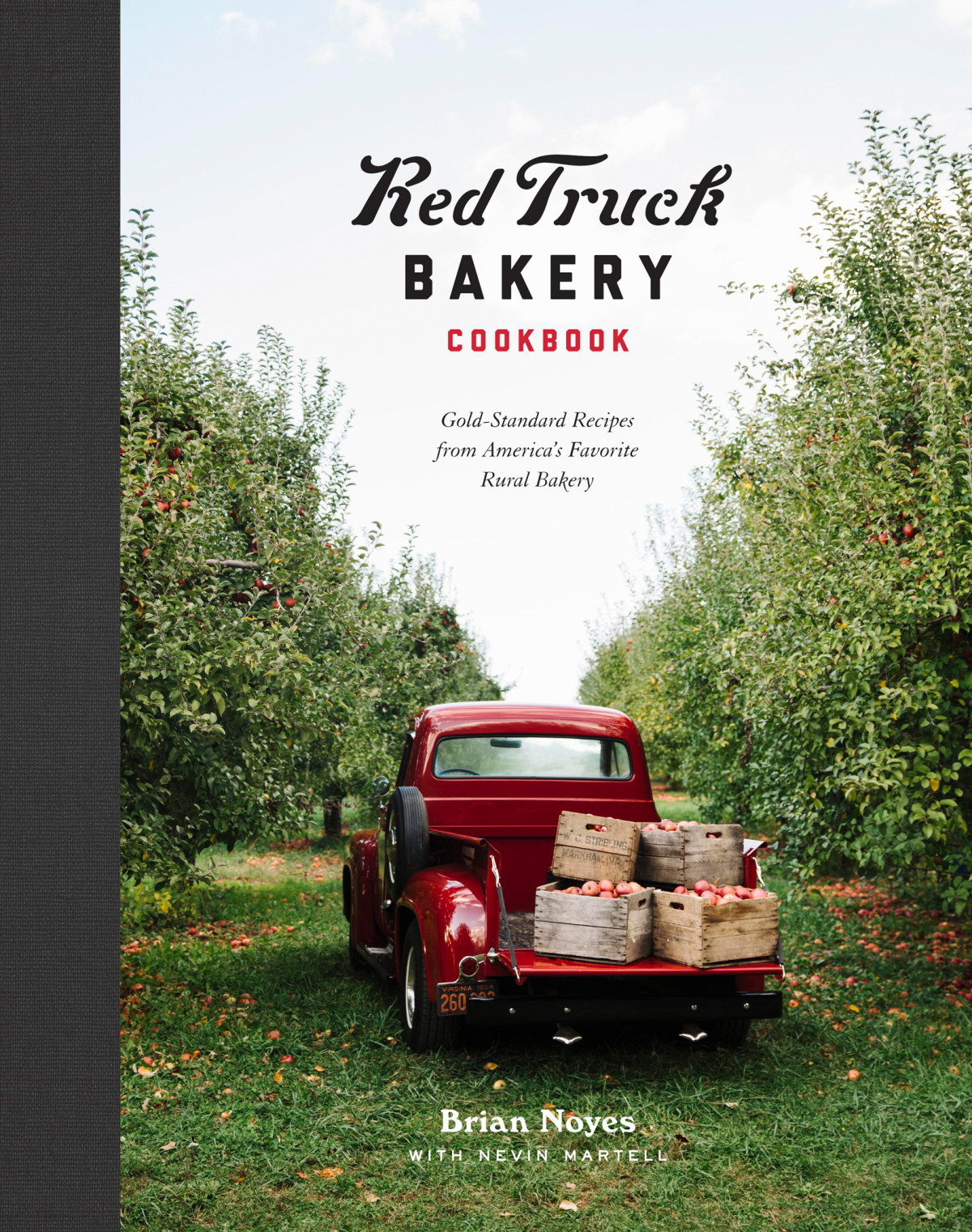 Red Truck Bakery Cookbook Goldstandard Recipes From Americas Favorite Rural Bakery Brian Noyes Nevin Martell