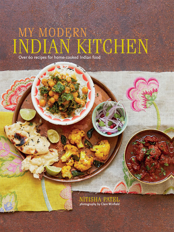 My Modern Indian Kitchen Nitisha Patel