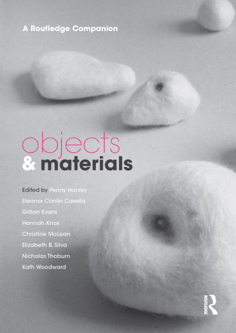 Objects And Materials 1st Edition Penny Harvey Eleanor Conlin Casella