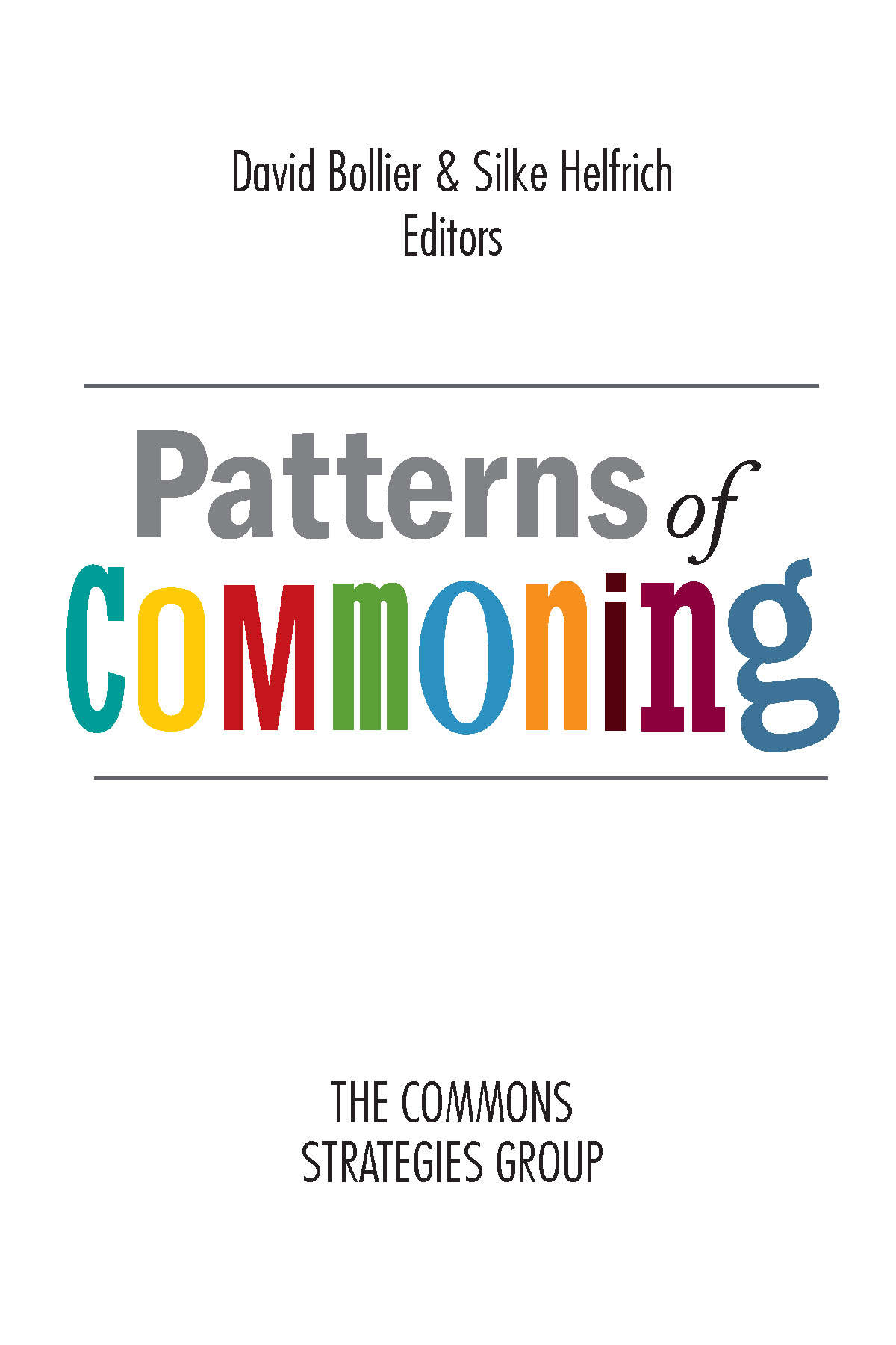 Patterns Of Commoning David Bollier Silke Helfrich
