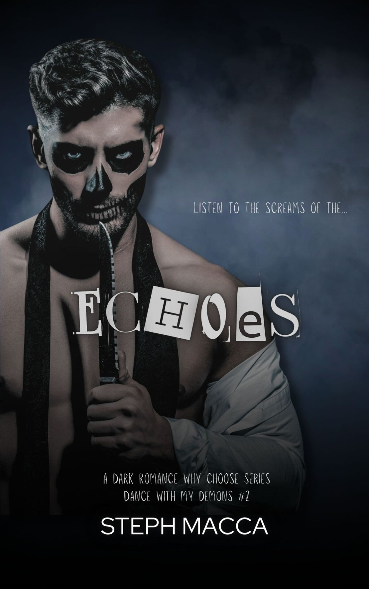 Echoes A Dark Why Choose Asylum Secret Society Romance Dance With My Demons Book 2 Steph Macca