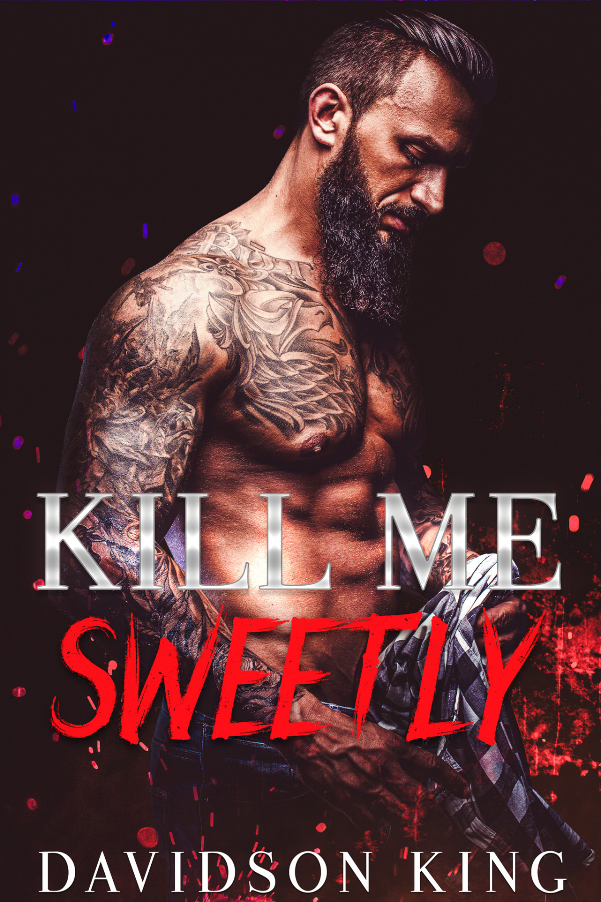 Kill Me Sweetly Saint Brothers Book 2 Davidson King