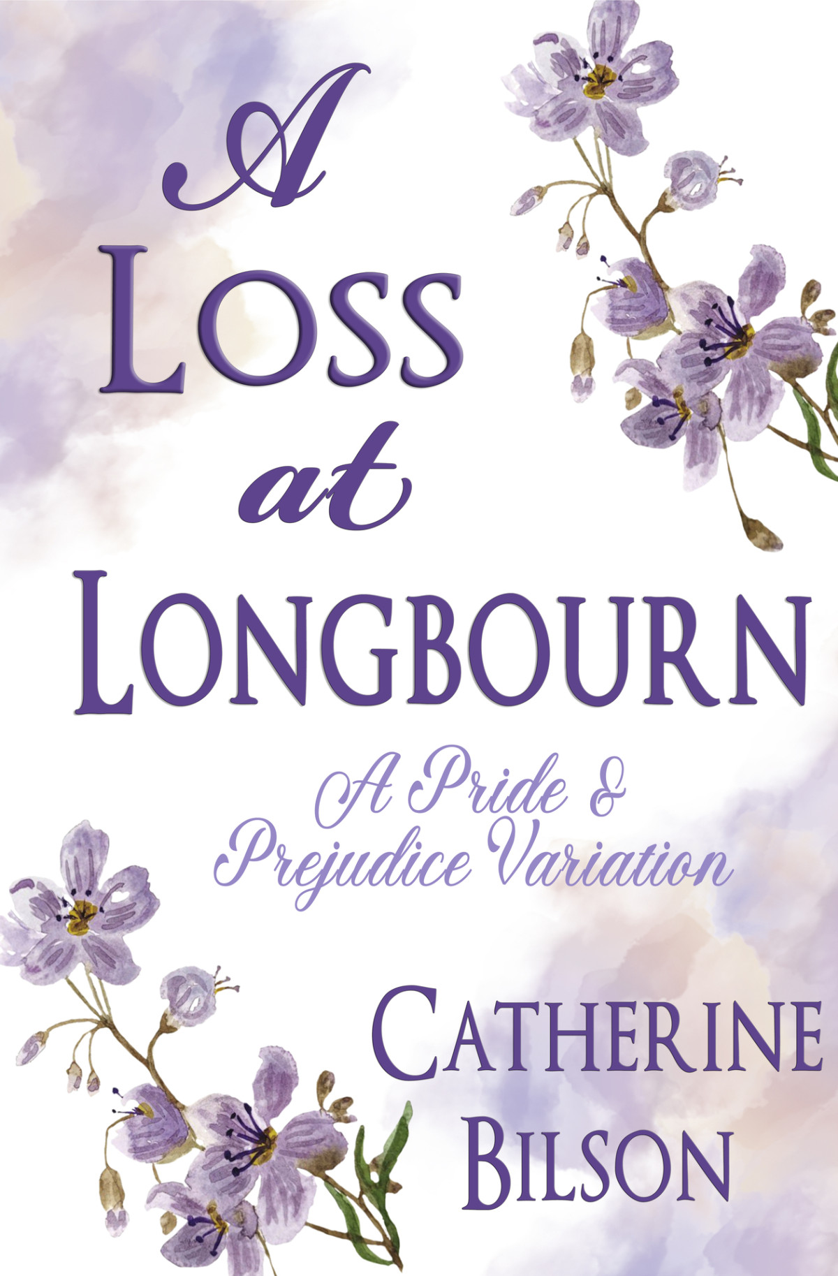 A Loss At Longbourn A Pride Prejudice Variation Catherine Bilson