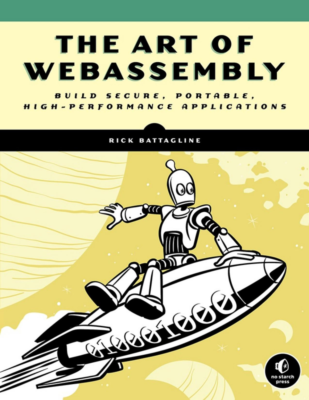 The Art Of Webassembly Rick Battagline