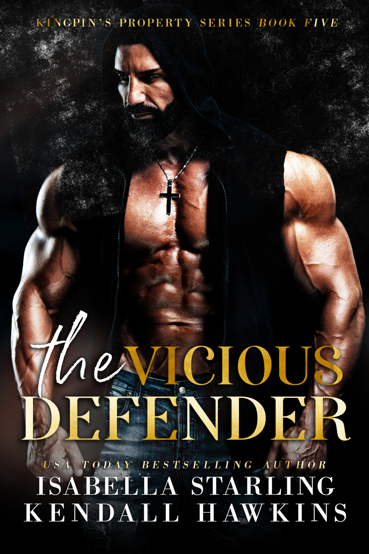 The Vicious Defender A Dark Mafia Arranged Marriage Romance Kendall Hawkins Isabella Starling
