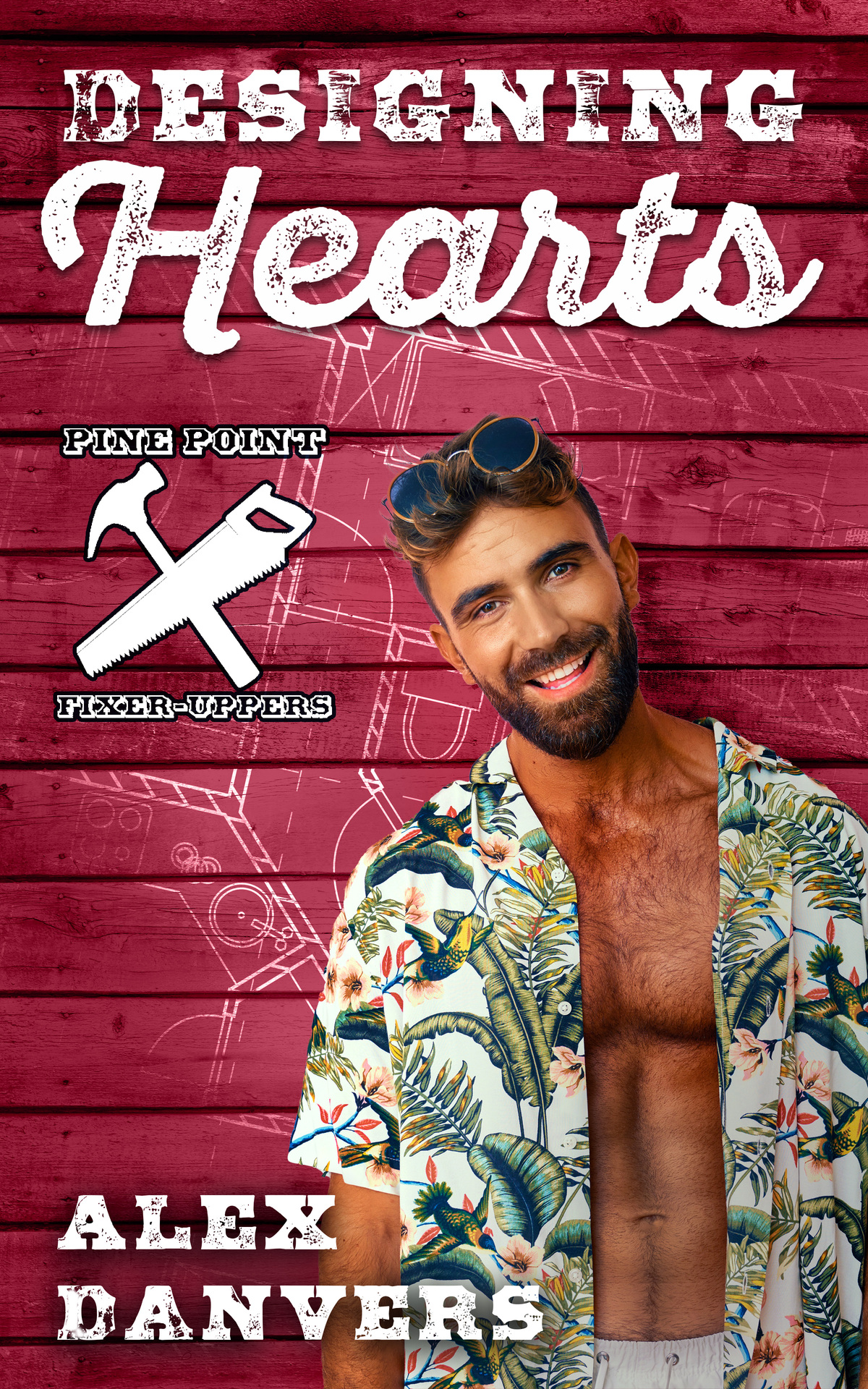Designing Hearts A Gay Reality Tv Romance Pine Point Fixeruppers Book 2 Alex Danvers