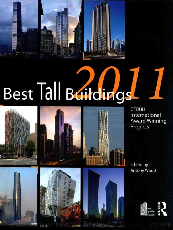 Best Tall Buildings 2011ctbuh International Award Winning Projects 2012th Edition Edited By Antony Wood
