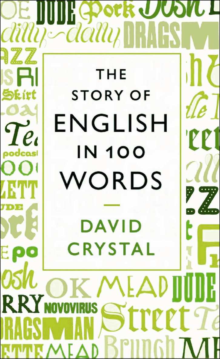 The Story Of English In 100 Words Crystal David