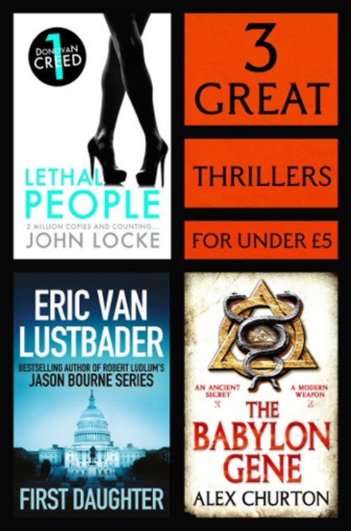 3 Great Thrillers Lethal People First Daughter The Babylon Game Churton