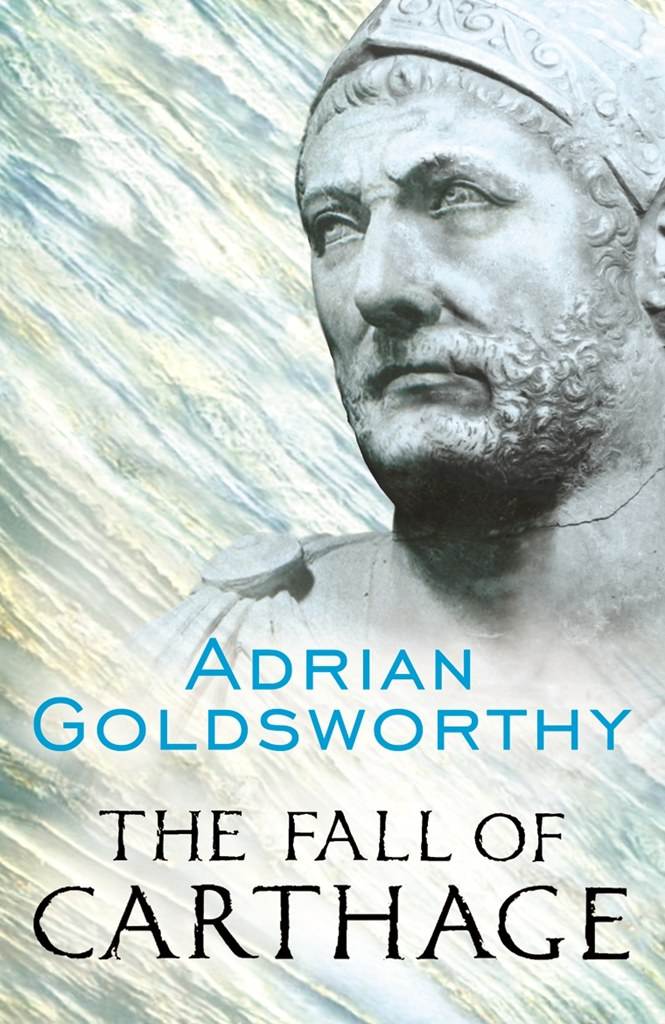 The Fall Of Carthage The Punic Wars 265146bc Adrian Goldsworthy