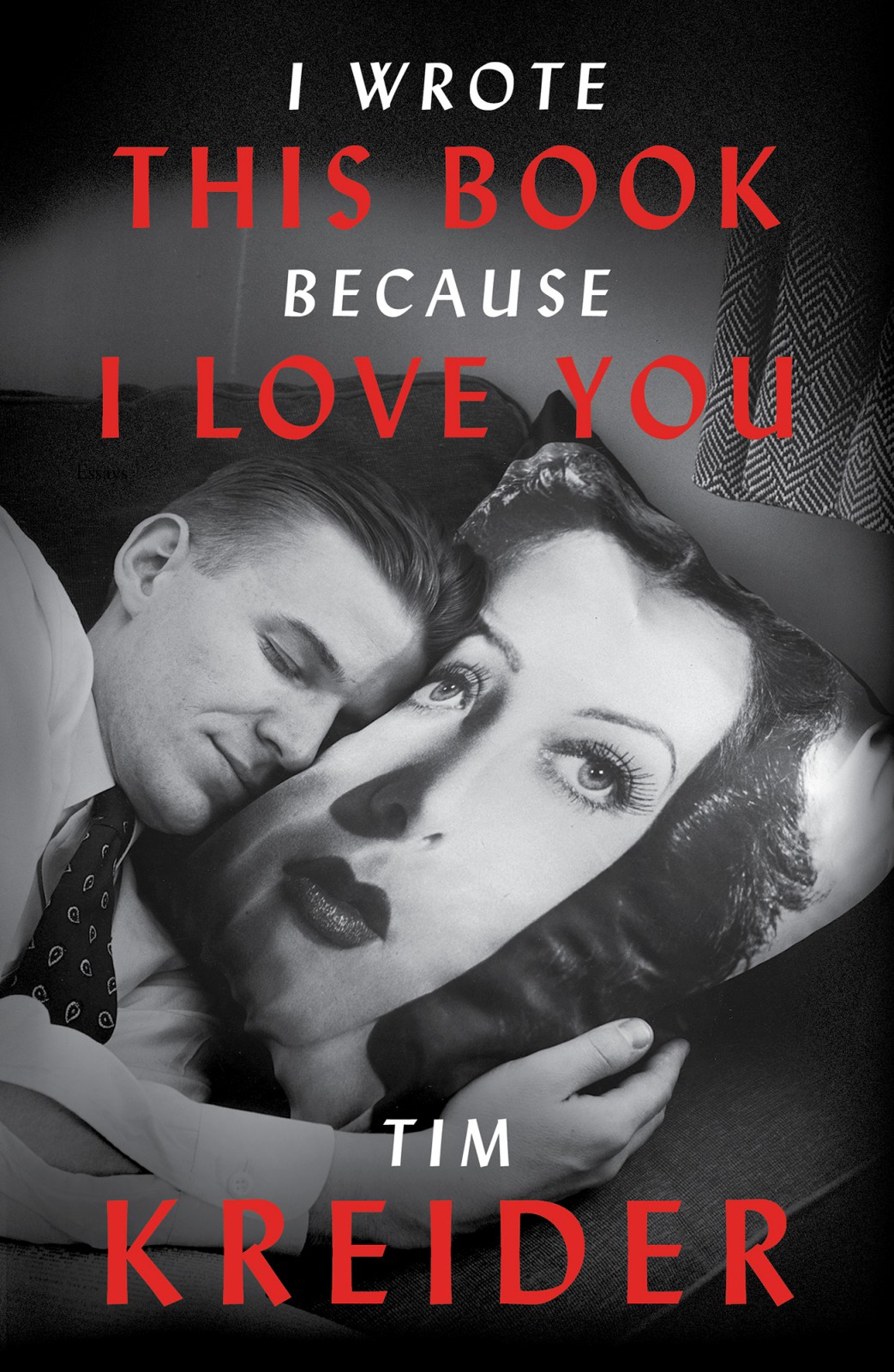 I Wrote This Book Because I Love You Kreider Tim