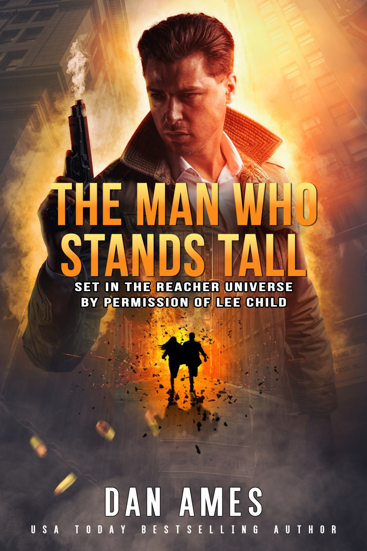 Jack Reacher Cases 10 The Man Who Stands Tall Ames Dan