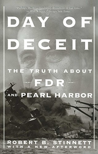 Day Of Deceit The Truth About Fdr And Pearl Harbour Robert Stinnett