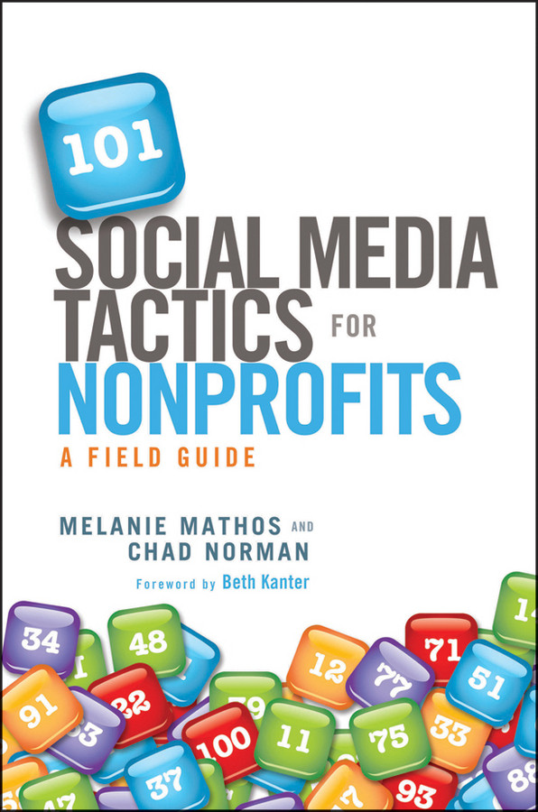 101 Social Media Tactics For Nonprofits Melanie Mathos Chad Norman