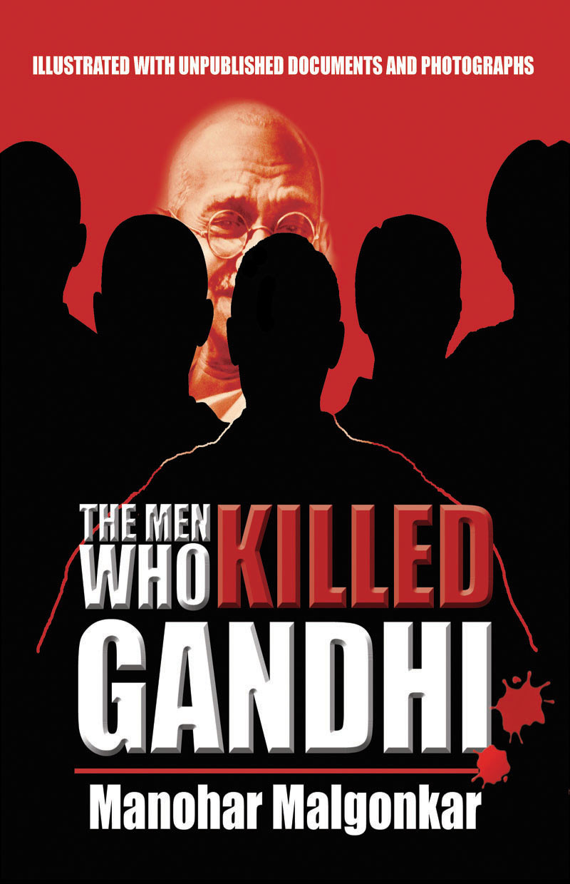 The Men Who Killed Gandhi Malgonkar Manohar