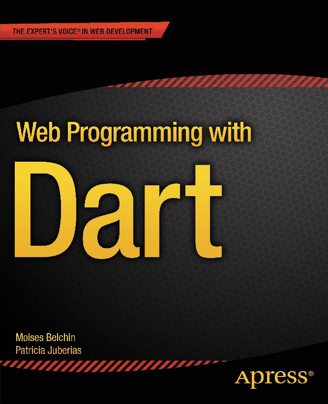 Web Programming With Dart 1st Edition Moises Belchin Patricia Juberias