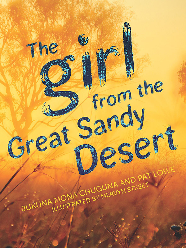 The Girl From The Great Sandy Desert Chuguna Jukuna Mona