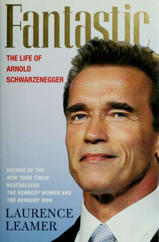Fantastic The Life Of Arnold Schwarzenegger Leamer Laurence