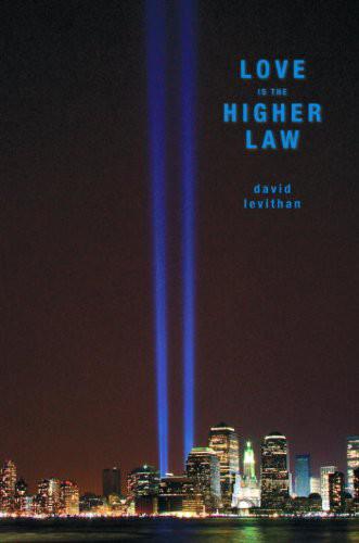 Love Is The Higher Law Levithan David