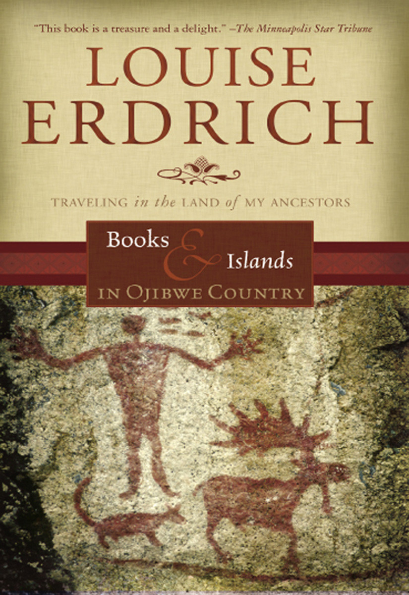 Books Islands In Ojibwe Country Erdrich Louise