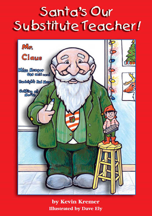 Santas Our Substitute Teacher Kremer Kevin