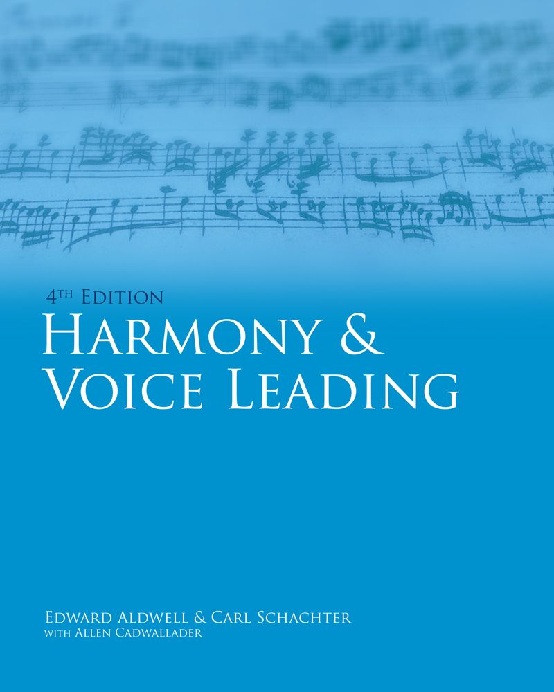 Harmony And Voice Leading Edward Aldwell Carl Schachter Allen Cadwallader