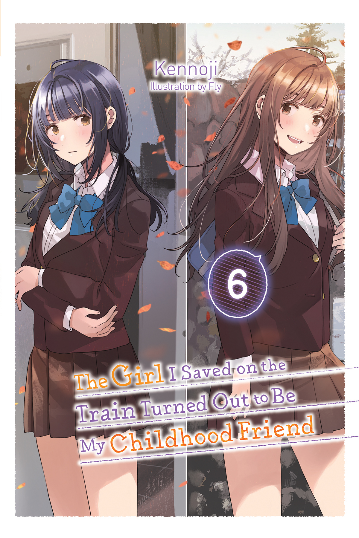 The Girl I Saved On The Train Turned Out To Be My Childhood Friend Vol 6 Kennoji And Fly
