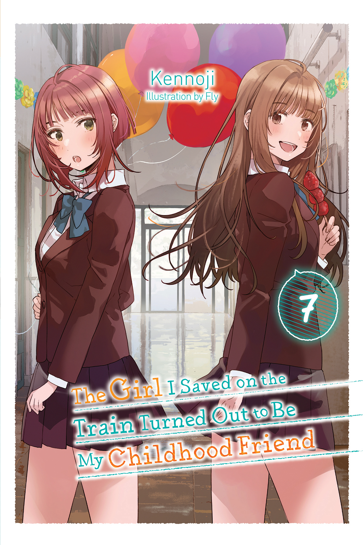 The Girl I Saved On The Train Turned Out To Be My Childhood Friend Vol 7 Kennoji And Fly