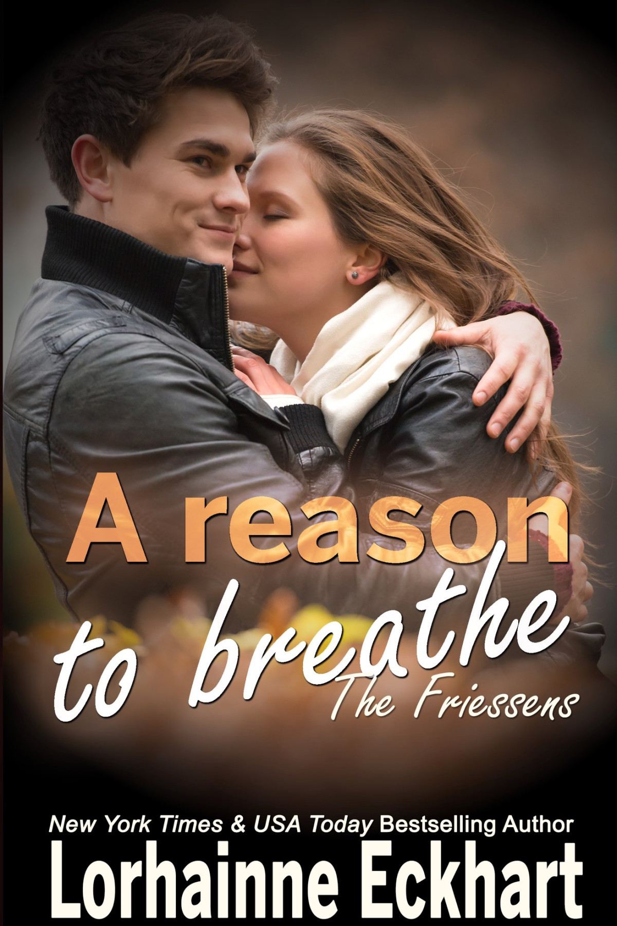 The Friessens 20 A Reason To Breathe Eckhart Lorhainne