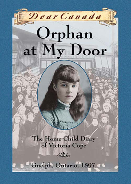 Dear Canada 01 Orphan At My Door Little Jean