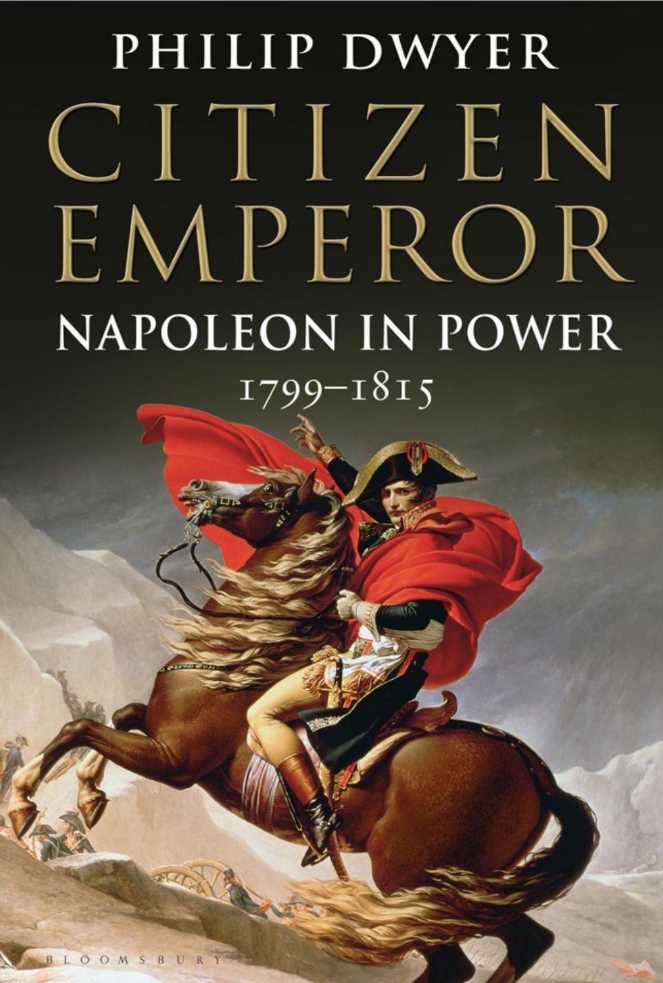 Citizen Emperor Philip Dwyer