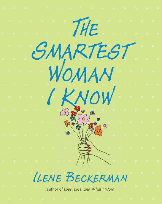 The Smartest Woman I Know Beckerman Ilene