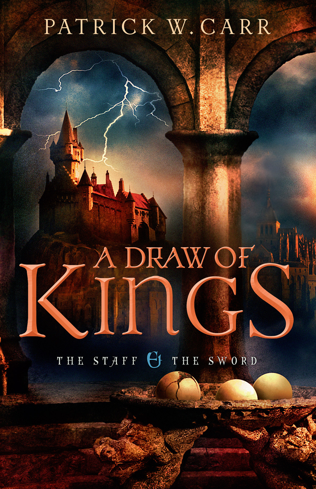 Staff And The Sword 03 A Draw Of Kings Carr Patrick W