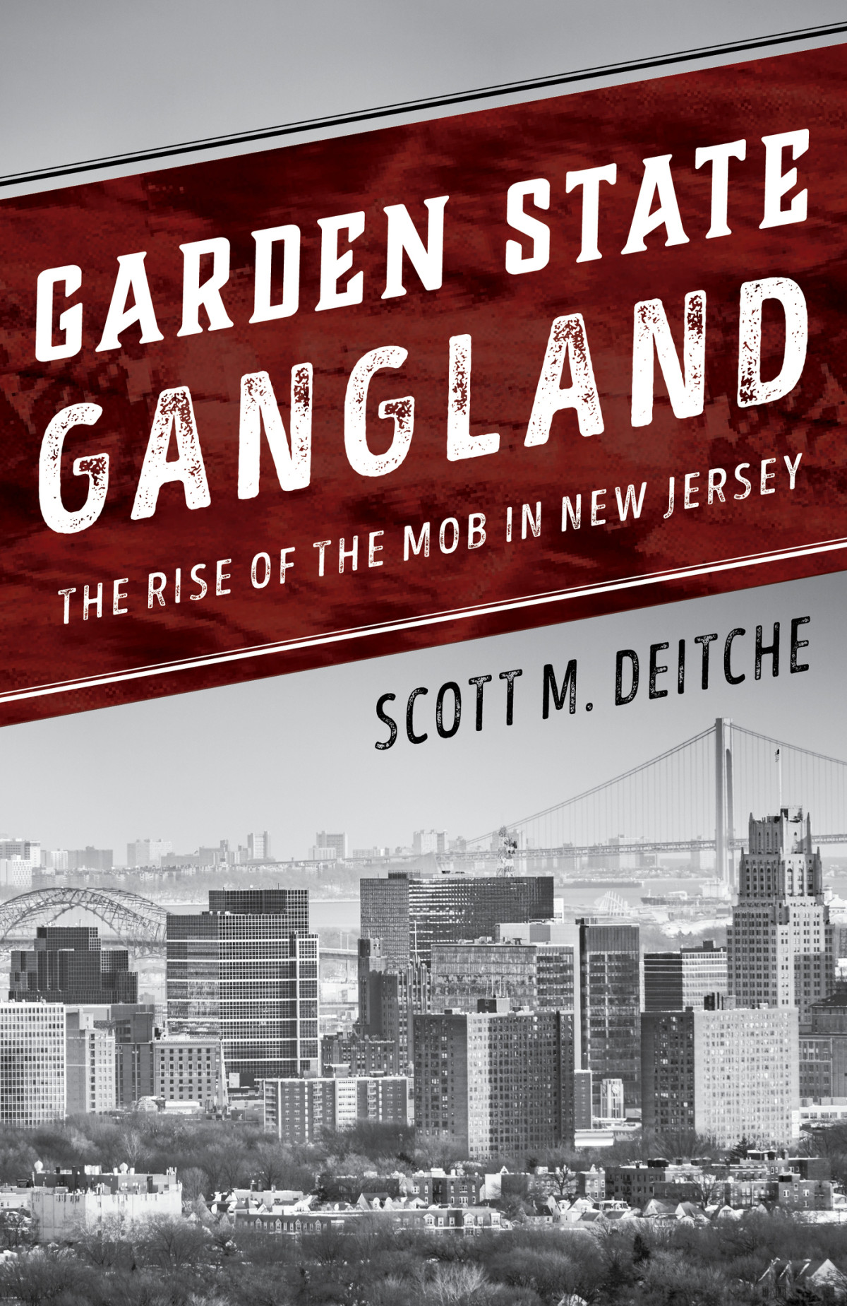 Garden State Gangland Deitche Scott M