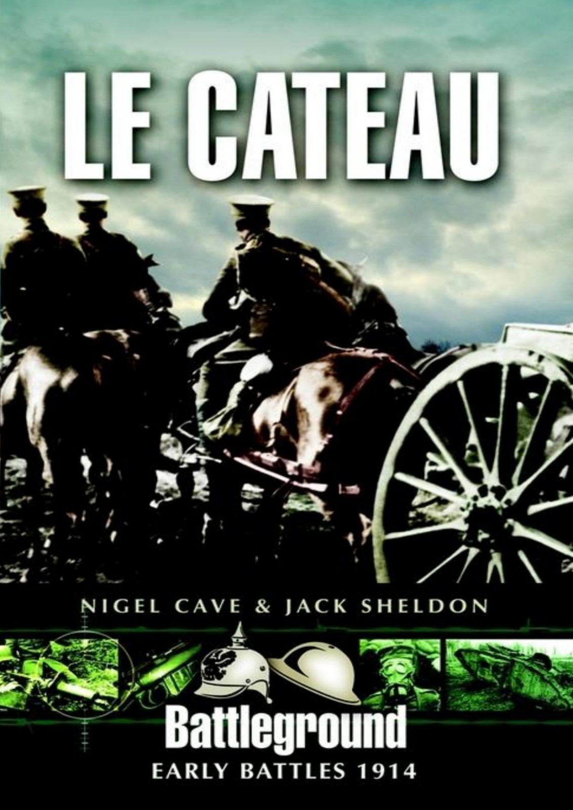 Battleground Early Battles 1914 Cave Nigel Sheldon Jack