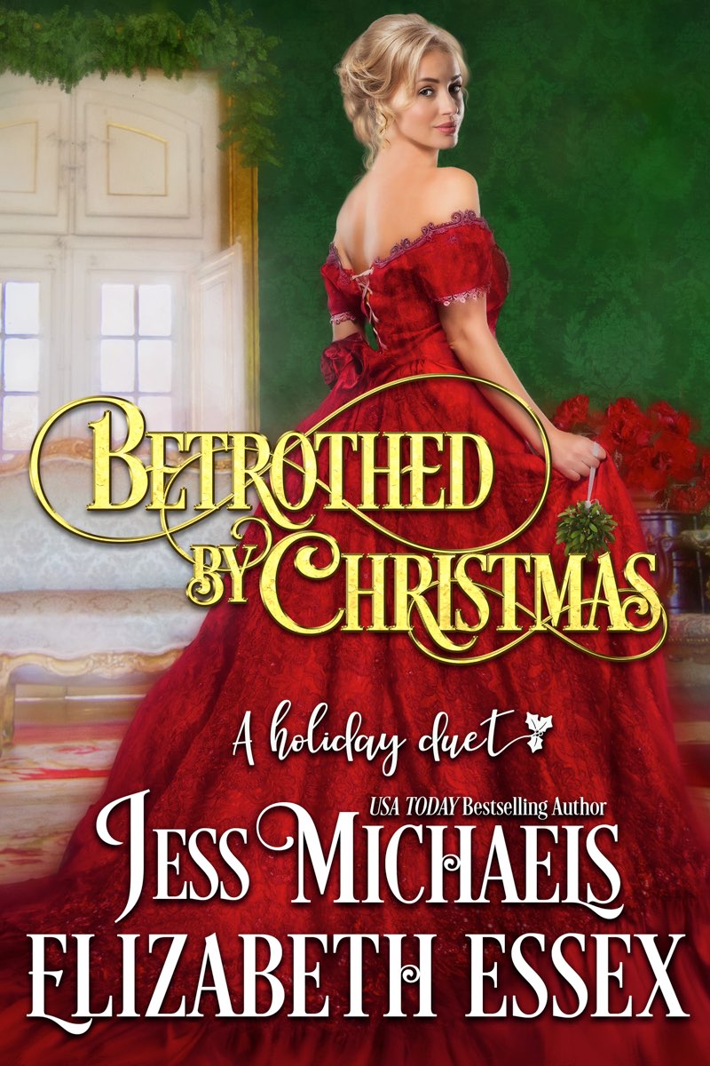 Betrothed By Christmas A Holiday Duet Michaels Jess Essex