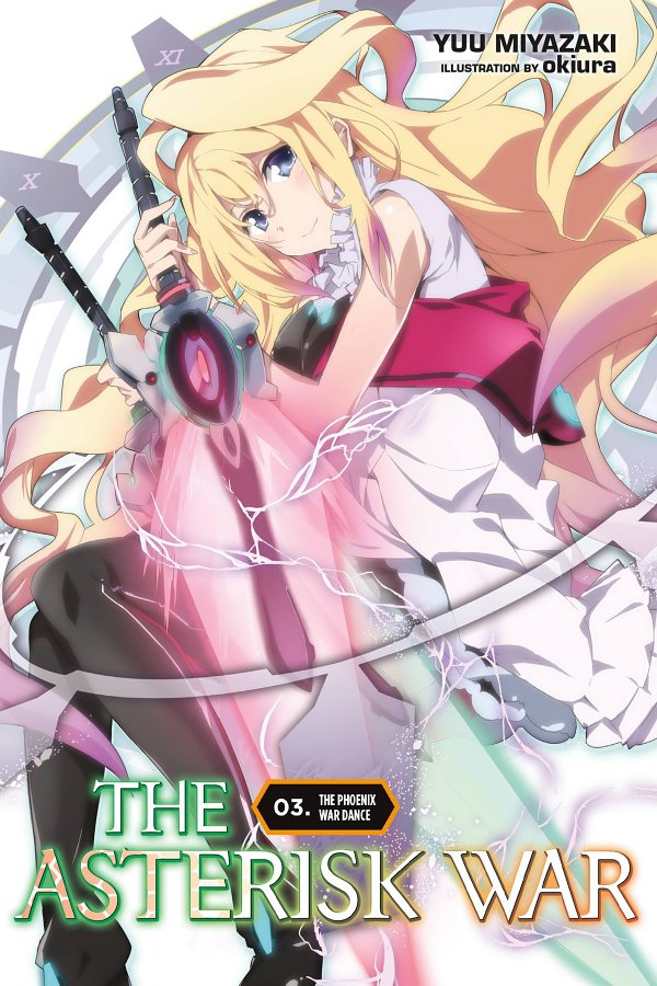 The Asterisk War Manga 03 The Phoenix War Dance Miyazaki