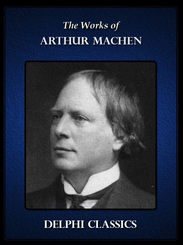 Delphi Works Of Arthur Machen Illustrated Series Four Machen