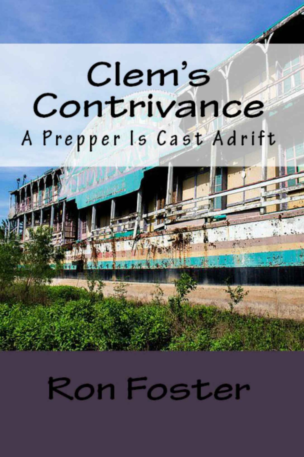 A Prepper Is Cast Adrift 01 Clems Contrivance Foster Ron