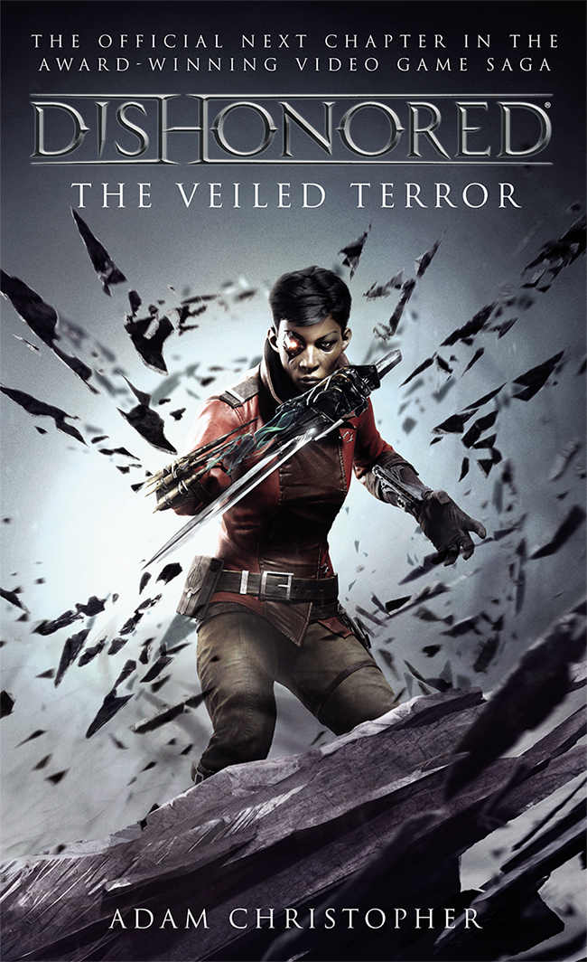 Dishonored 03 The Veiled Terror Adam Christopher